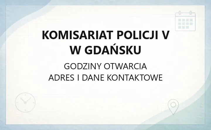 Komisariat Policji V w Gdańsku - kontakt, dzielnicowi, godziny przyjęć