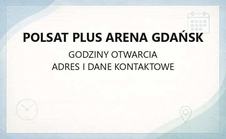 Polsat Plus Arena Gdańsk - kontakt, dojazd, parking i atrakcje